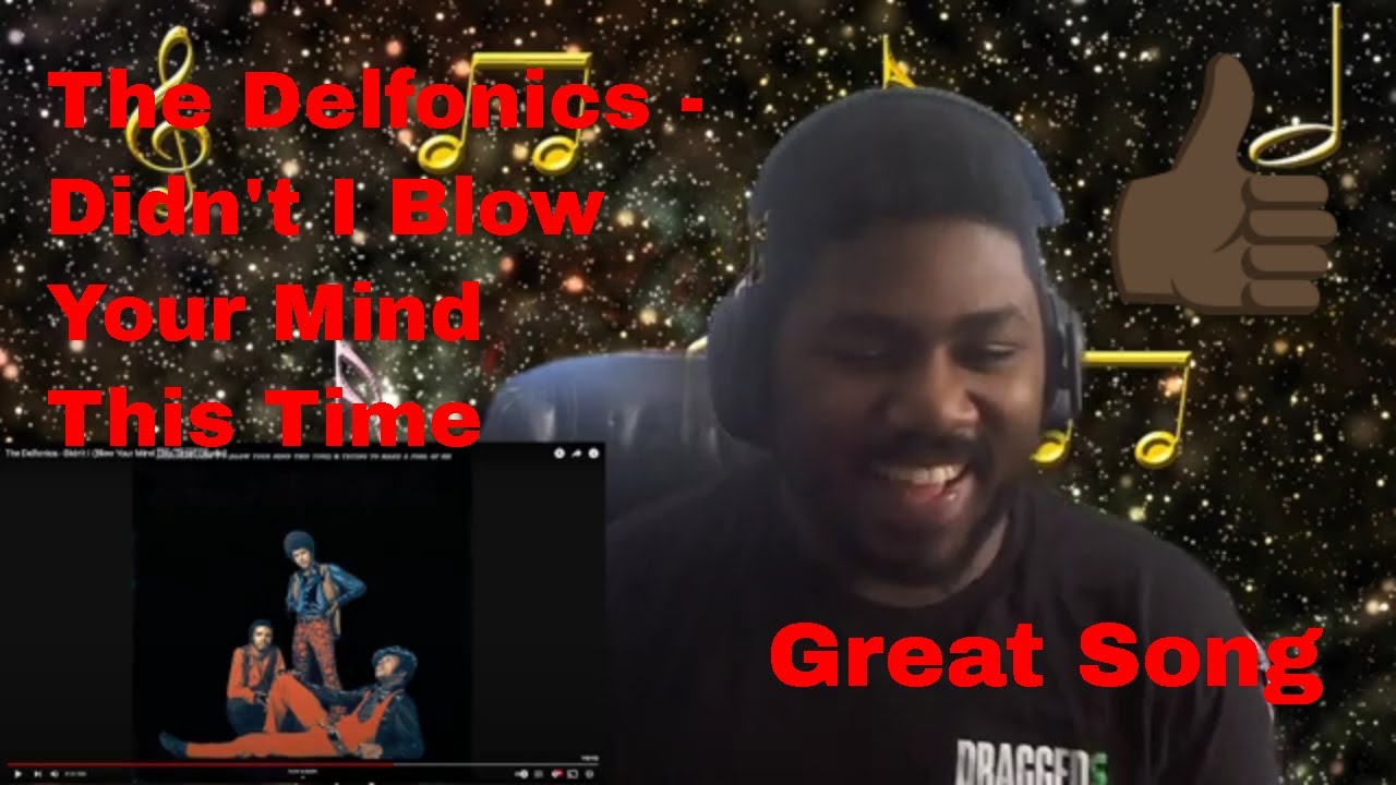 Dasmaniaxdreacts to Delfonics - Didn't I Blow Your Mind This Time - YouTube