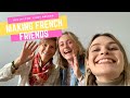 MAKING FRENCH FRIENDS on exchange in Lyon