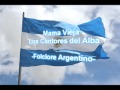 Mama Vieja- Los Cantores del Alba (Folclore Argentino de Oro)