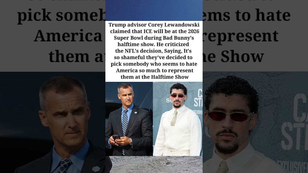 Trump advisor Corey Lewandowski claimed that ICE will be at the 2026 Super Bowl during 