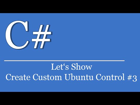 Let's Show #197 - C# Visual Studio .NET Tutorial - Create Custom UserControl - Ubuntu³ #3
