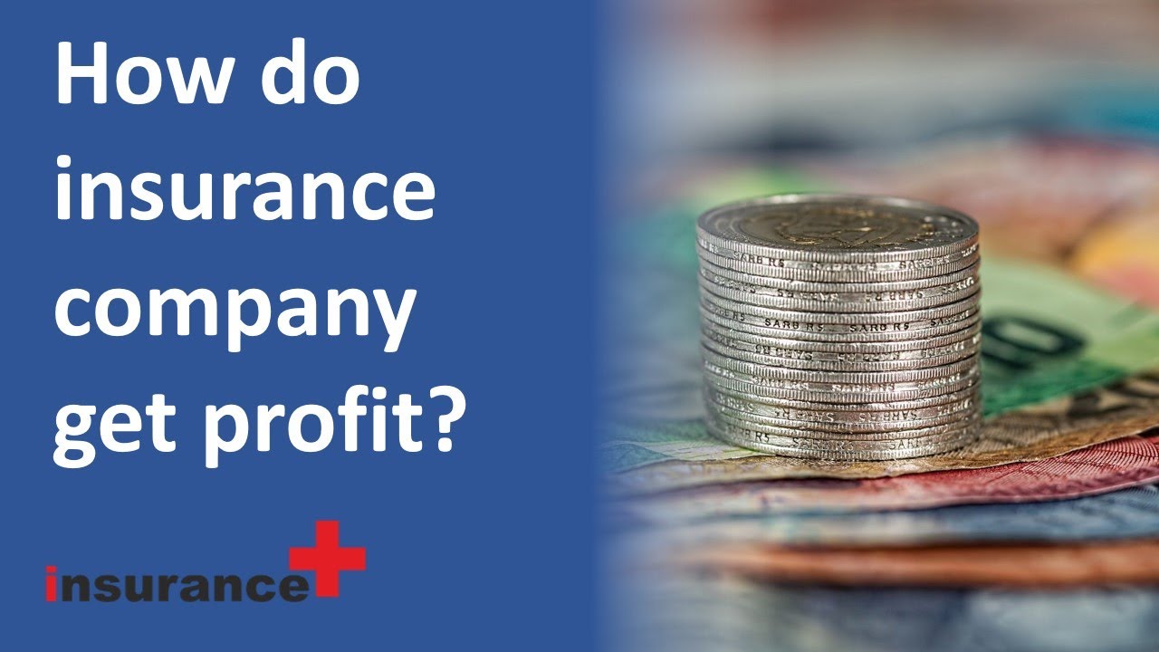 How Do Insurance Company Get Profit YouTube How Do Insurance Company Get Profit YouTube