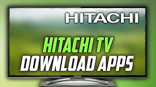 Hitachi TV how to download Apps - Full Guide screenshot 2