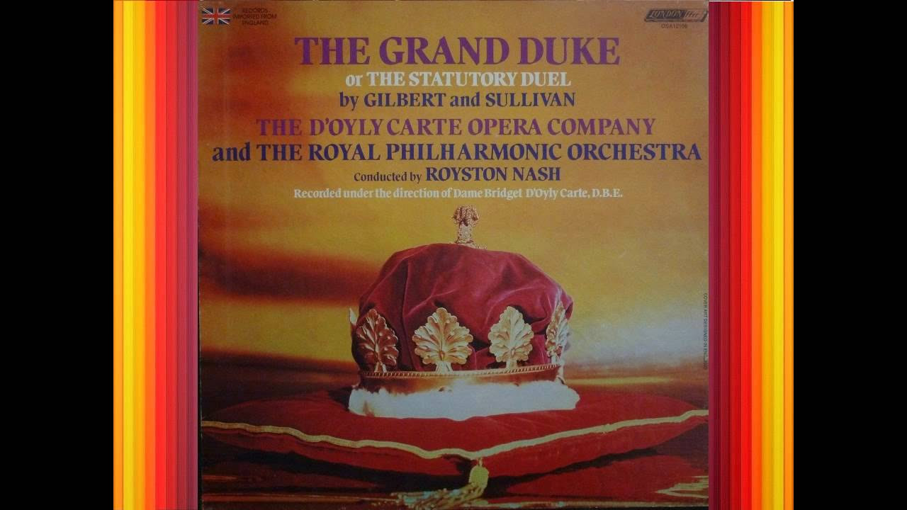 The Grand Duke Act 1   DOyly Carte    Gilbert  Sullivan