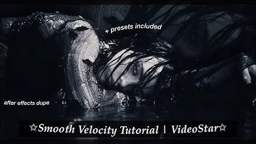videostar smooth velocity tutorial | easy ae dupe