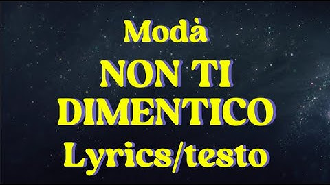 Modà - Non ti dimentico (Lyrics/testo) // Sanremo 2025