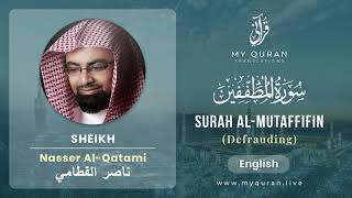 083 Surah Al Mutaffifin With English Translation By Sheikh Nasser Al Qatami