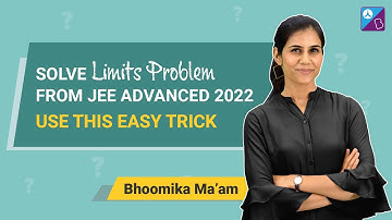 Tricks to Solve Limits Problems from JEE Advanced 2022 Paper Easily | JEE Main & Advanced 2023/2024