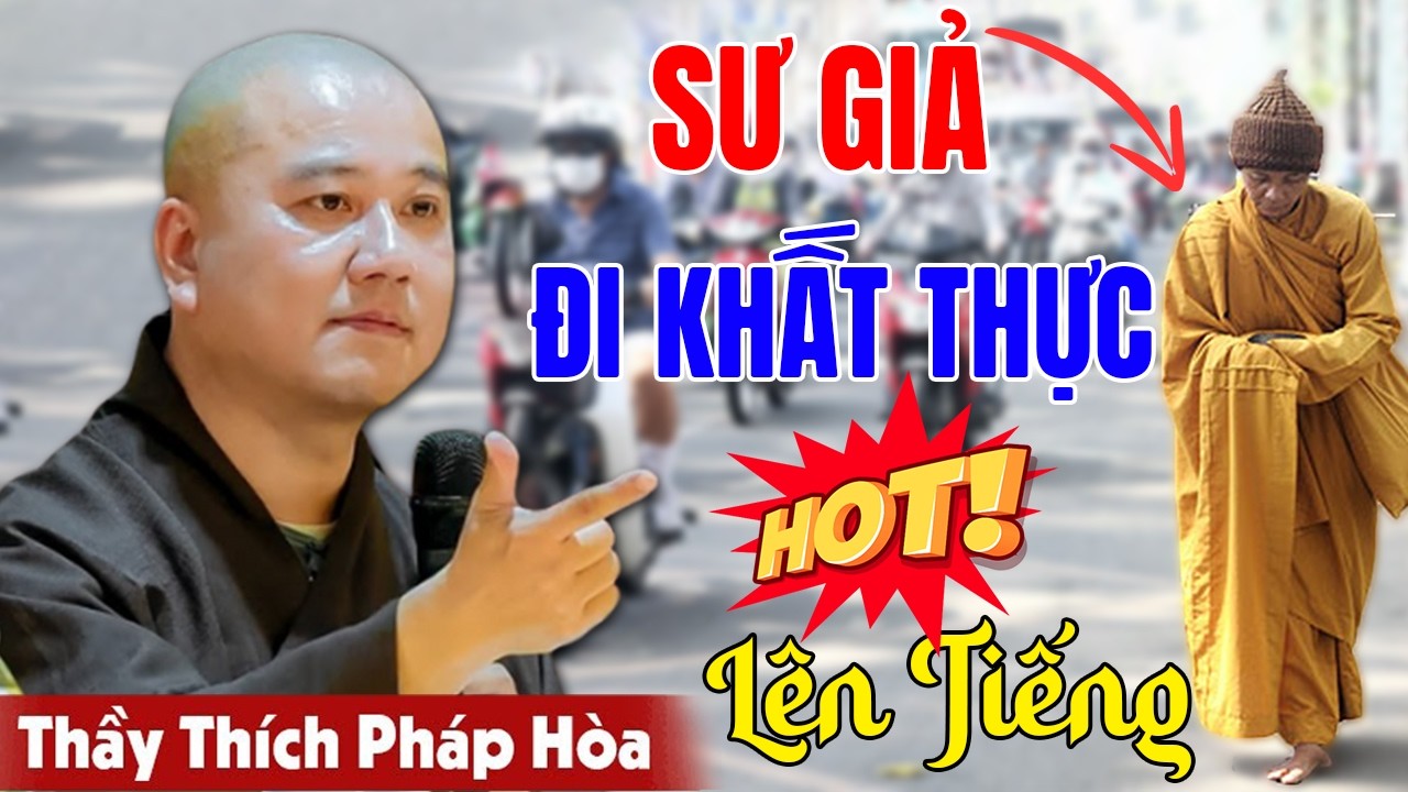 🔴SƯ GIẢ KHẤT THỰC Ở VIỆT NAM - THẦY PHÁP HÒA NÓI GÌ? 