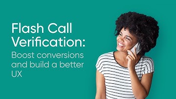 Verify faster with Sinch Flash Call Verification