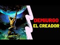 QUÉ ES EL DEMIURGO EL DIOS CREADOR DE TODO