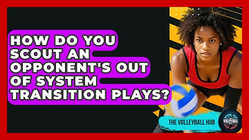 How Do You Scout An Opponent