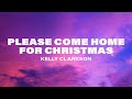 Kelly Clarkson Please Come Home For Christmas Bells Will Be Ringing Lyrics mp3