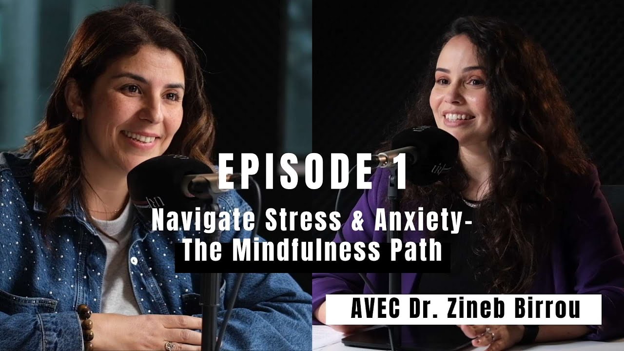 The Well-being Podcast | Episode 1: Navigate Stress & Anxiety- The ...