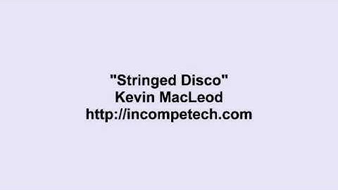 Kevin MacLeod ~ Stringed Disco