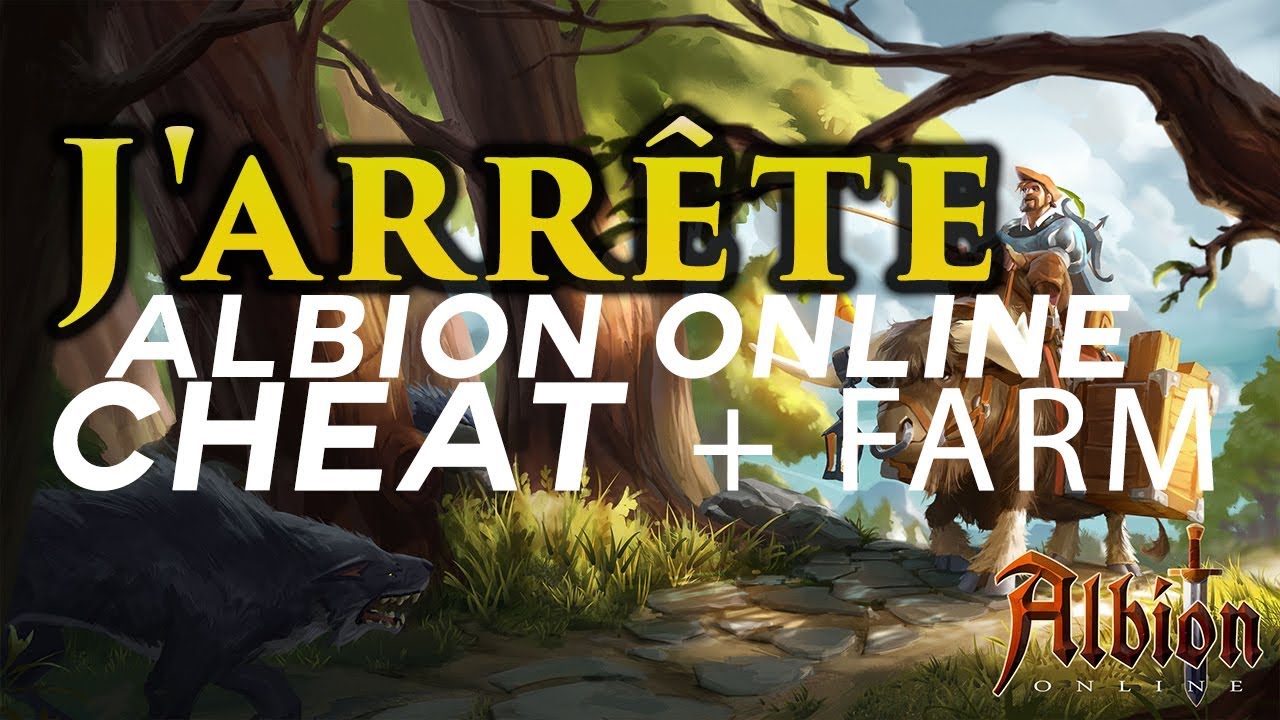J'arrête ALBION ONLINE Explications Cheat et farm sans intérêt A VOIR