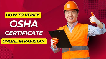 How to verify OSHA Training Certificate