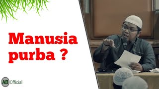 ancient humans in Islam? Dr. Firanda Andirja MA