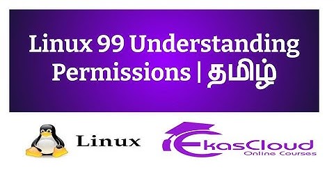 #Linux 99 Understanding Permissions | Ekascloud | Tamil