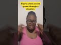 Tips to check you've grown through your situation #empower