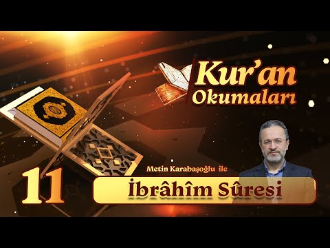 Kur'an Okumaları: İbrâhîm Sûresi