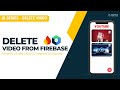 Delete Video from Firebase Cloud Storage + Jetpack Compose in Android Studio - Part 3