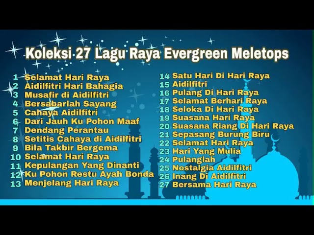 Koleksi 27 Lagu Raya Evergreen Sepanjang Zaman class=