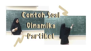 Contoh Soal Dinamika Partikel Contoh Soal Dinamika Partikel