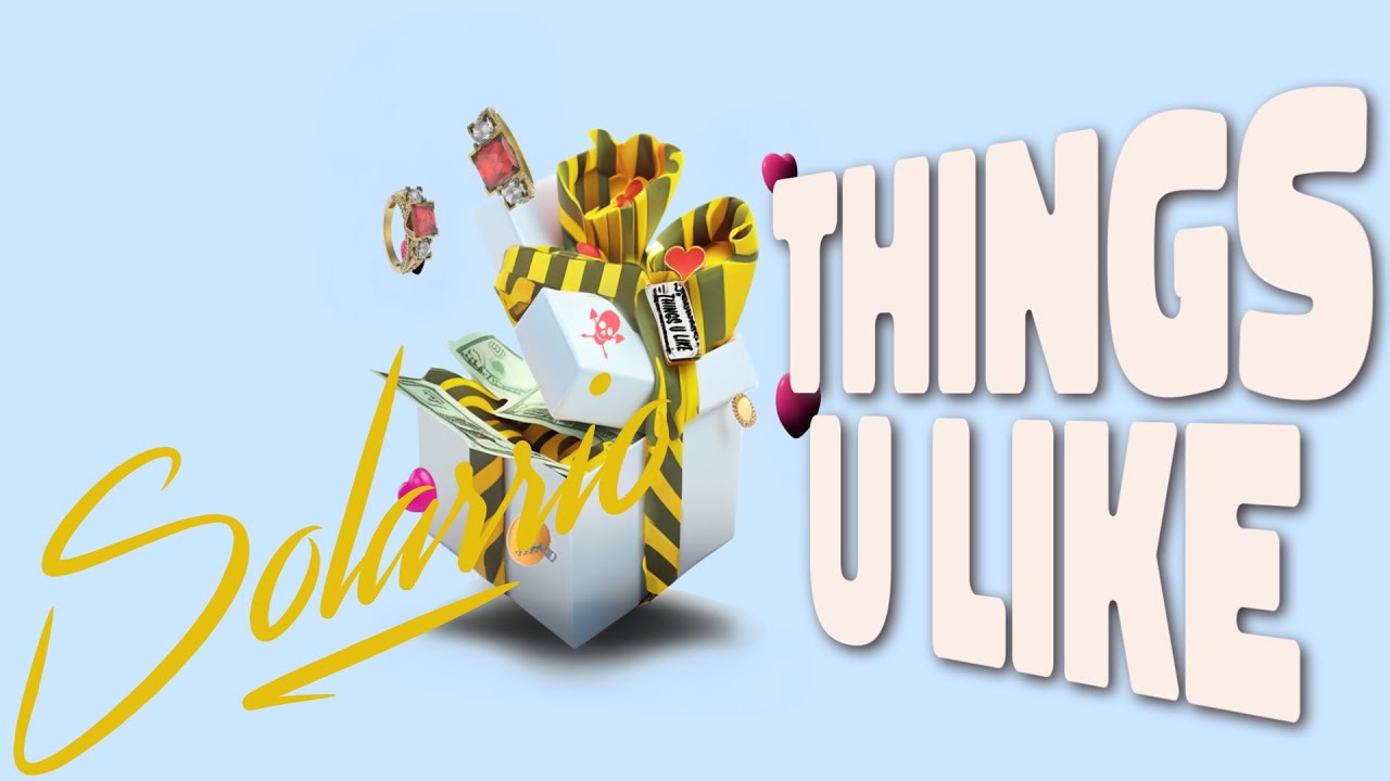 YouTube에서 Solarrio - Things U Like (Lyric Video) 보기 YouTube에서 Solarrio - Things U Like (Lyric Video) 보기