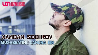 Xamdam Sobirov- Muhabbating qancha edi | Хамдам Собиров - Мухаббатин канча еди