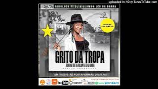 Grito da Tropa (  kuduro 2023 ) FABULOSA FT DJ KILLAMU & LÉO DA BARRA
