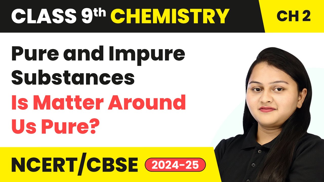 Pure and Impure Substances - Is Matter Around Us Pure | Class 9 ...