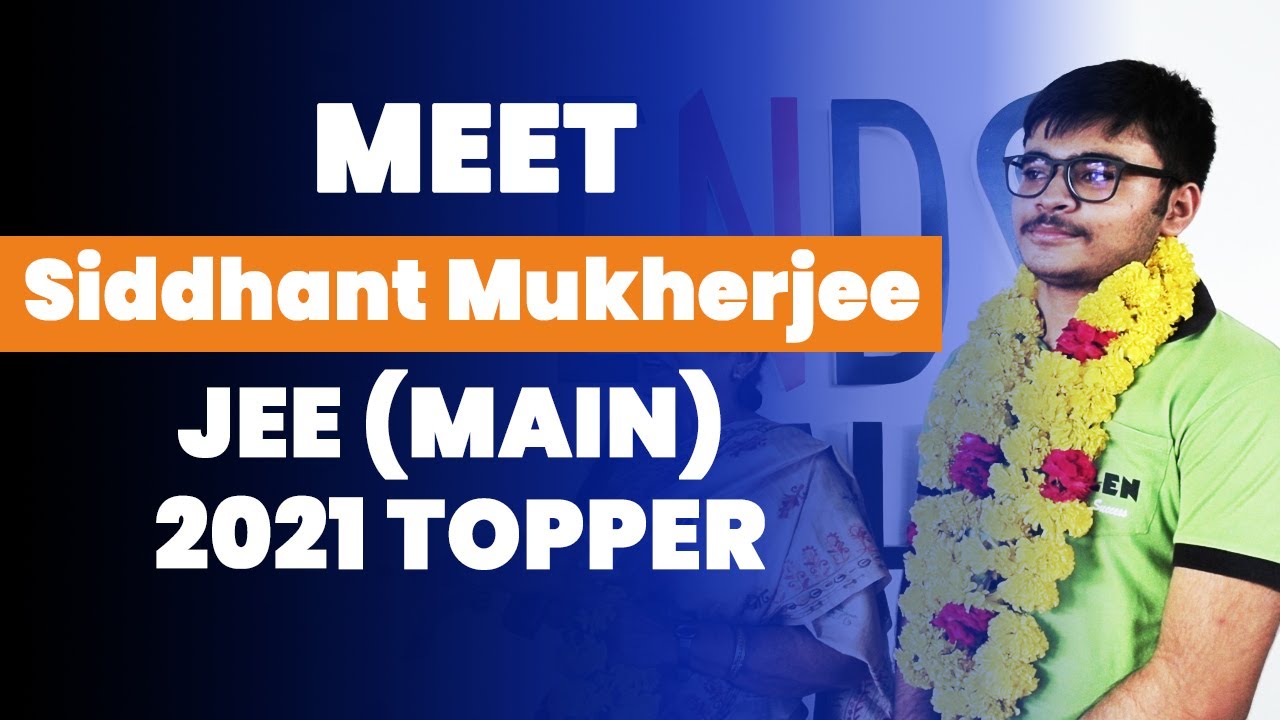 meet-all-india-topper-in-jee-main-2021-result-siddhant-mukherjee
