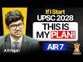 If I Start UPSC 2028 Today, This Will Be My 2-Year Plan! | AIR 7 AR Rajah | UPSC Strategy