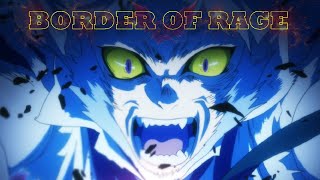 「Amv」Border of rage