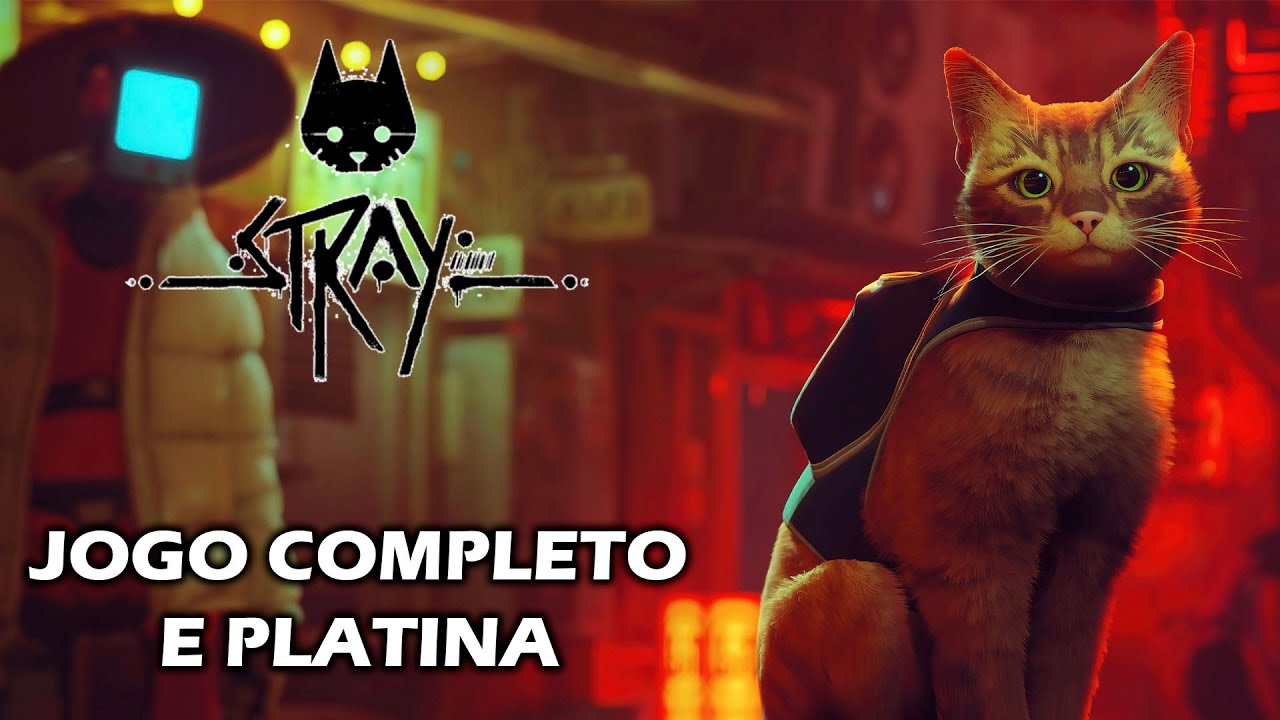 STRAY - JOGO COMPLETO E PLATINA ( Legendado em Português PT-BR) 