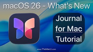 Mac Journal App tutorial - New in macOS 26 Tahoe!