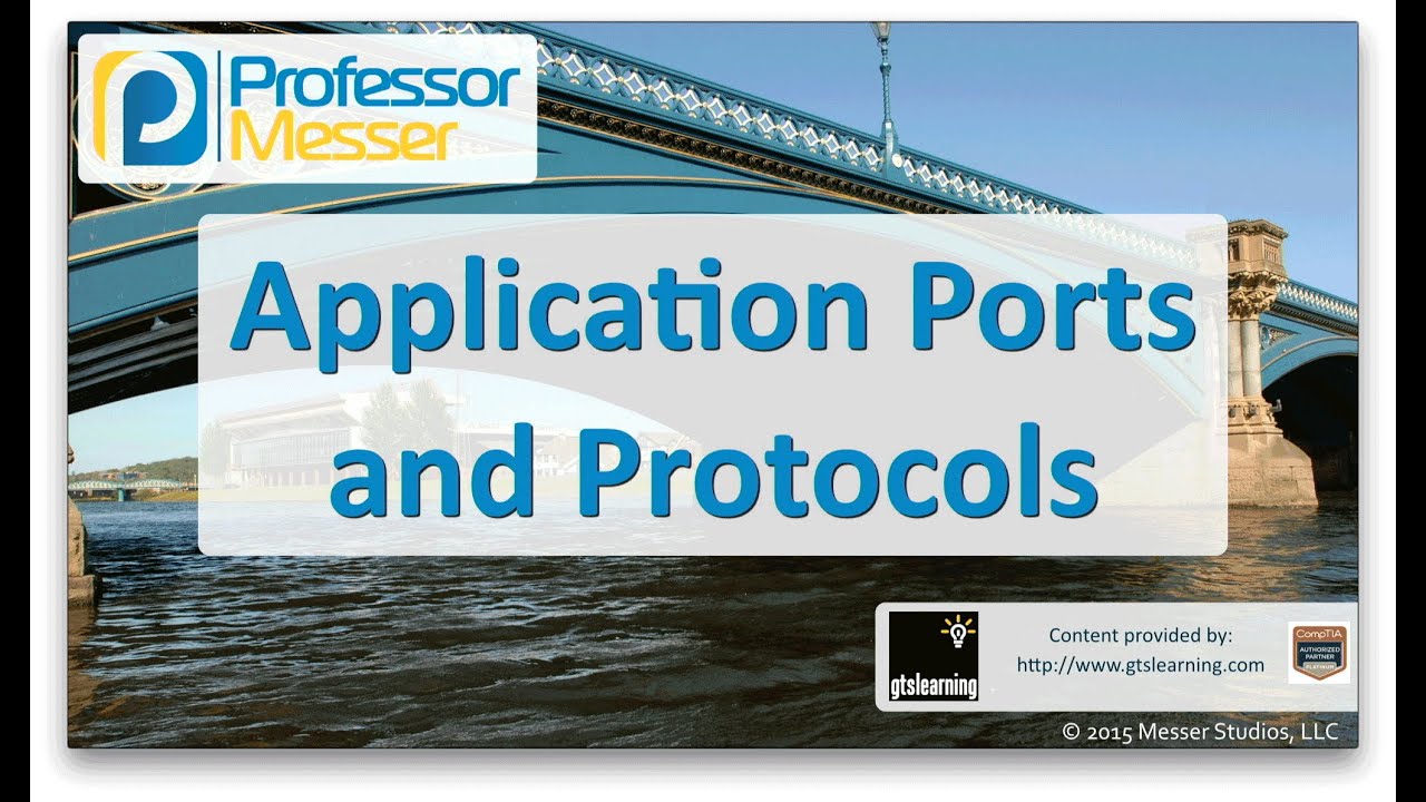 ⁣Application Ports and Protocols - CompTIA Network+ N10-006 - 5.10