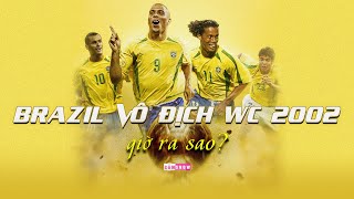 Đội hình BRAZIL vô địch WORLD CUP 2002 GIỜ RA SAO?