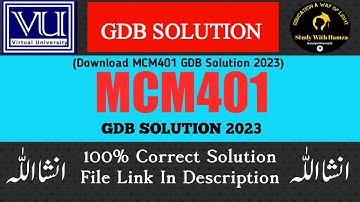 MCM401 GDB Solution 2023 | MCM401 GDB Spring 2023 Solution | GDB Solution 2023  | MCM401 GDB Answer