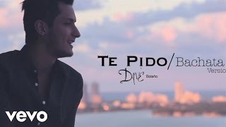 Dave Bolaño - Te Pido (Bachata Mix)