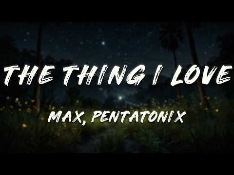 Putar The Thing I Love (Pentatonix Version) - Pentatonix