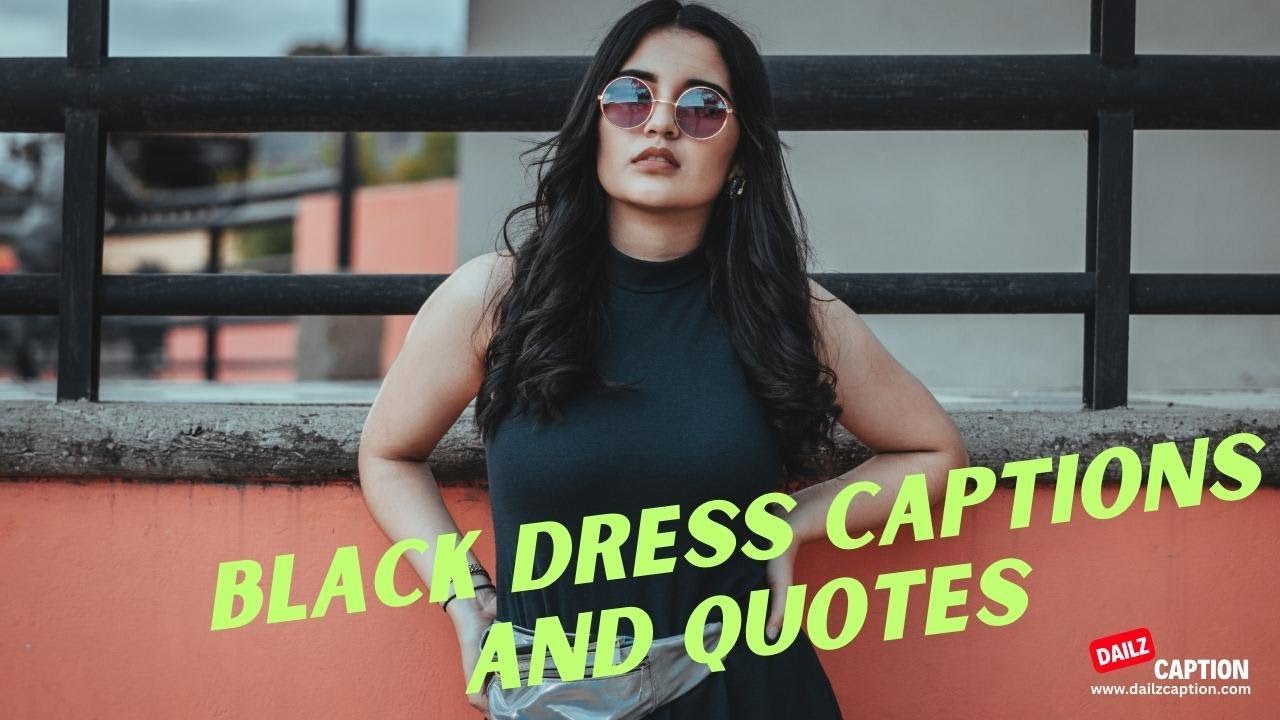 Black Dress Captions For Instagram | Black Outfit Captions For Girls | Black Caption 