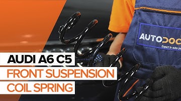 How to change Front Springs on AUDI A6 C5 TUTORIAL | AUTODOC