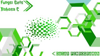 Fungsi Gets Bahasa C (Dasar Pemrograman)