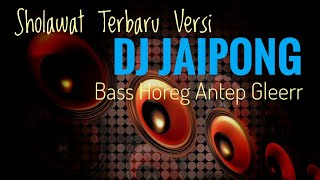 Sholawat Terbaru Versi DJ JAIPONG - ASSALAM - Bass Horeg Antep Gleerr