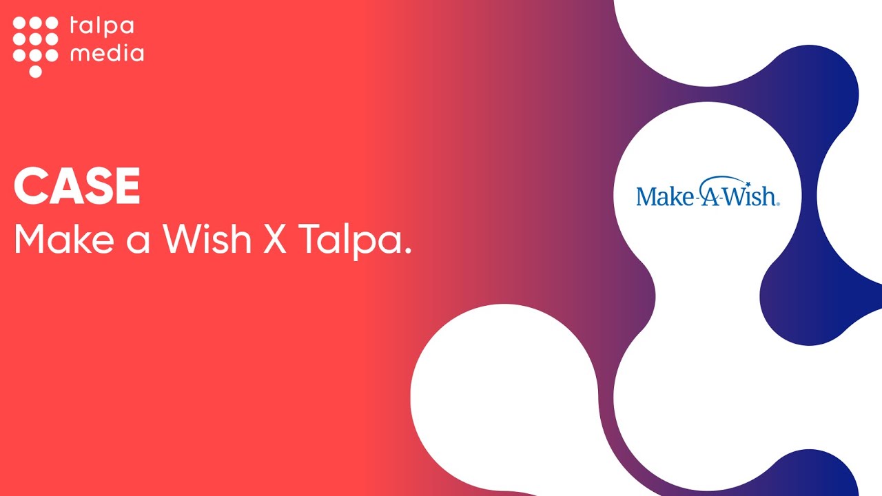 CASE - Make A Wish x Talpa Network
