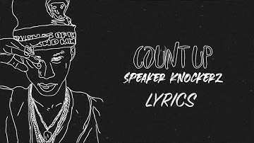 Speaker Knockerz - Count Up [Lyric Video]