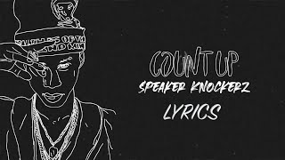 Speaker Knockerz - Count Up [Lyric Video]