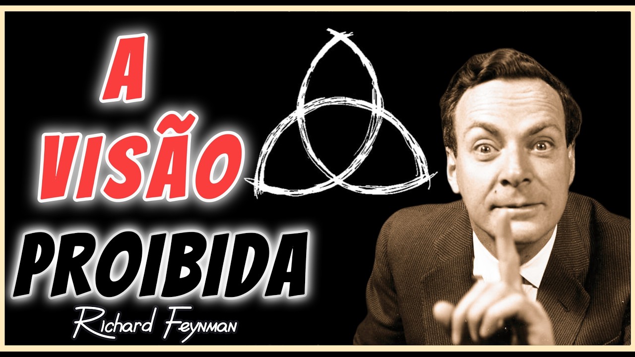 O Experimento Mental de Feynman que Desbloqueia a 4ª Dimensão na sua Mente